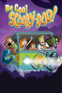 watch-Be Cool, Scooby-Doo!