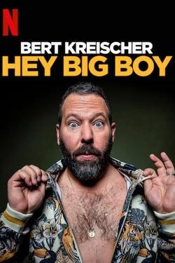 watch-Bert Kreischer: Hey Big Boy