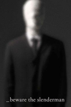 watch-Beware the Slenderman