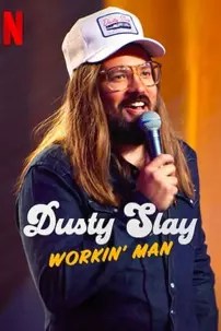 watch-Dusty Slay: Workin’ Man