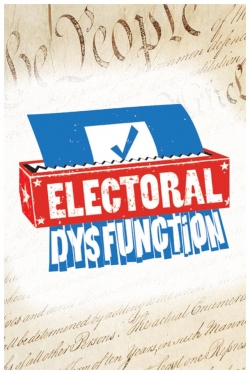 watch-Electoral Dysfunction