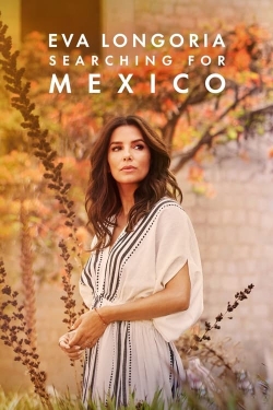 watch-Eva Longoria: Searching for Mexico