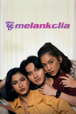 watch-Generasi 90an: Melankolia