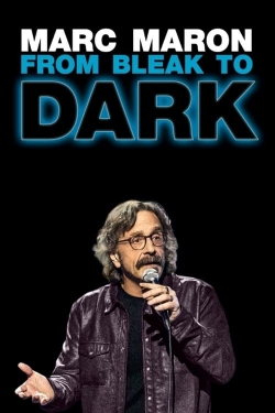 watch-Marc Maron: From Bleak to Dark