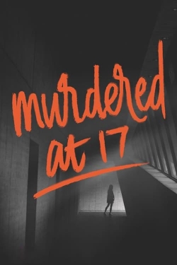 watch-Murdered at 17