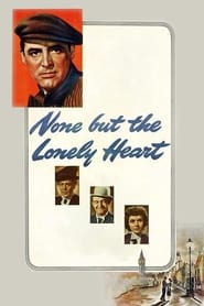 watch-None But the Lonely Heart (1944)