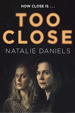 watch-Too Close