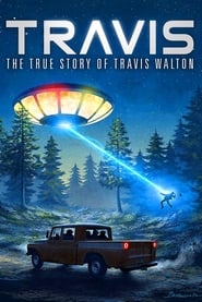 watch-Travis: The True Story of Travis Walton