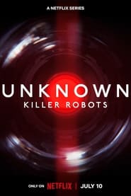 watch-Unknown: Killer Robots