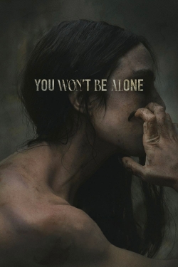 watch-You Won't Be Alone